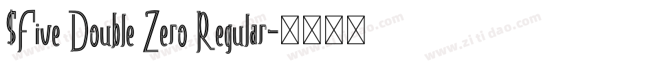 $Five Double Zero Regular字体转换